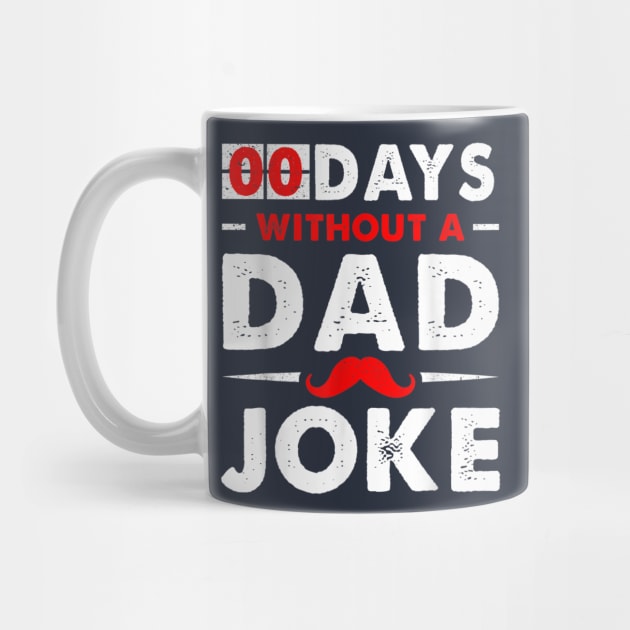 0 Days Without A Dad Joke by Distefano